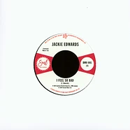 Jackie Edwards / Del Davis - I Feel So Bad / Baby Don't Wake Me