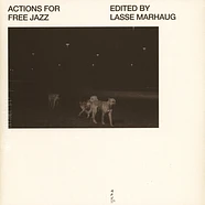 V.A. - Actions For Free Jazz (Edited By Lasse Marhaug)
