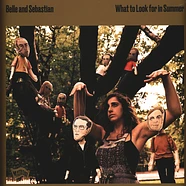Belle And Sebastian - What To Look For In Summer