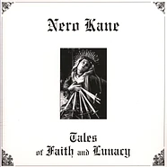 Nero Kane - Tales Of Faith And Lunacy Crystal Clear Vinyl Edition