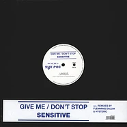 Sensitive - Give Me / Don't Stop