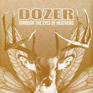 Dozer - Through The Eyes Of Heathens Black Vinyl Ediotion