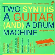 V.A. - Two Synths A Guitar (And) A Drum Machine - Soul Jazz Records #1 Post Punk Dance Black Vinyl Edition