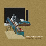 Oskar Hahn & Roboti Niro - Escape From Sampling Golden Vinyl Edition