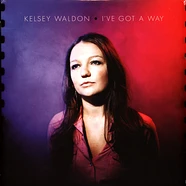 Kelsey Waldon - I've Got A Way