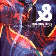 Sebastien Leger - Lanarka / Sablier / Ice Palace