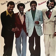Manhattans - There's No Good In Goodbye