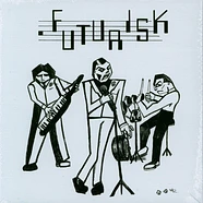 Futurisk - Recordings 1980-1982