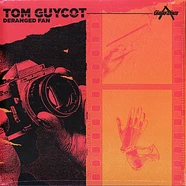 Tom Guycot - Deranged Fan
