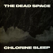 The Dead Space - Chlorine Sleep