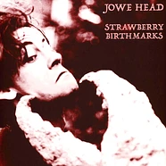 Jowe Head - Strawberry Birthmarks Deep Red Vinyl Edition