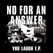 No For An Answer - You Laugh Red Vinyl Edition