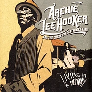 Archie Lee Hooker And The Coast To Coast Blues Ba - Living In A Memory