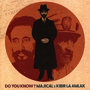 Majical & Kibir La Amlak - Do You Know?