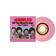 The Boobles - All You Need Is Jugs / Dear Prudish Pink Vinyl Edition