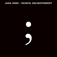 Jana Rush - Painful Enlightenment