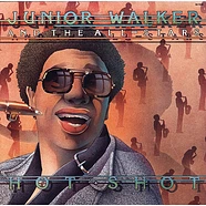 Junior Walker & The All Stars - Hot Shot