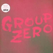 Group Zero - Everyone's Already Come Apart