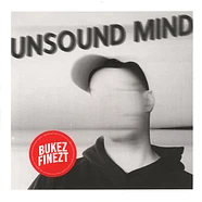 Bukez Finezt - Unsound Mind EP