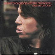 George Thorogood & The Destroyers - Move It On Over