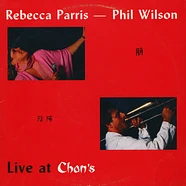 Rebecca Parris, Phil Wilson - Live At Chan's