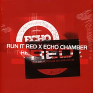 Run It Red & Echo Chamber - Echored001