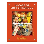 Leon Keer - In Case Of Lost Childhood - 3D Artworks