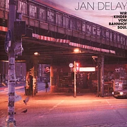 Jan Delay - Wir Kinder Vom Bahnhof Soul