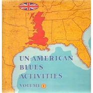 V.A. - Un-American Blues Activities Volume 1