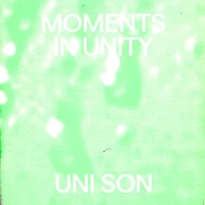 Uni Son - Moments In Unity