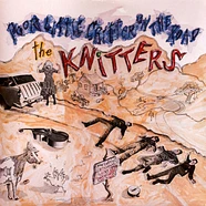 The Knitters - Poor Little Critter On The Road