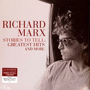 Richard Marx - Stories To Tell:Greatest Hits And More