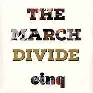 March Divide - Cinq