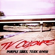TV Colours - Purple Skies,Toxic River