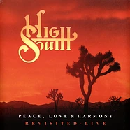 High South - Peace, Love & Harmony Revisited (Live & Studio)