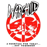 Warchild - A Question For Today Not Tomorrow