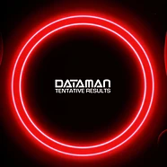 Dataman - Tentative Results Black Vinyl Edition