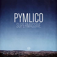 Pymlico - Supermassive White Vinyl Edition