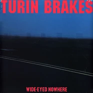 Turin Brakes - Wide-Eyed Nowhere Black Vinyl Edition