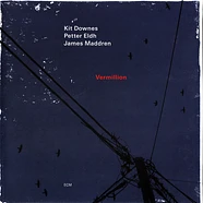 Kit Downes, Petter Eldh & James Maddren - Vermillion