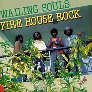 Wailing Souls - Fire House Rock Deluxe