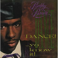 Bobby Brown - Dance!...Ya Know It!