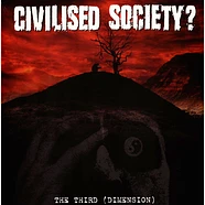 Civilised Society? - The Third (Dimension)