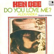 Ken Bee - Do You Love Me?
