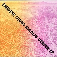 Freddie Gibbs & Madlib - Deeper EP