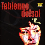 Fabienne Delsol - No Time For Sorrows White Vinyl Edition
