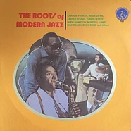 V.A. - The Roots Of Modern Jazz