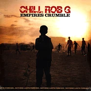 Chill Rob G - Empires Crumble Black Vinyl Edition
