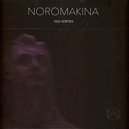 Noromakina - Vile Vortex Violet Vinyl Edition