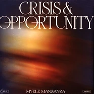 Myele Manzanza - Crisis & Opportunity Volume 3 Unfold